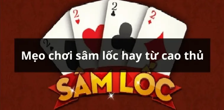 Hướng Dẫn Cách Chơi Sâm Lốc Nhà Cái KING88 Chuẩn Xác Nhất 2 Hướng Dẫn Cách Chơi Sâm Lốc Nhà Cái KING88 Chuẩn Xác Nhất