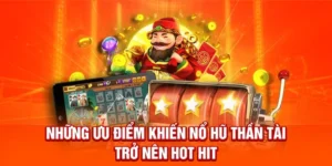 Tìm Hiểu Trò Chơi Nổ Hũ Thần Tài Tại KING88 Cực Thú Vị